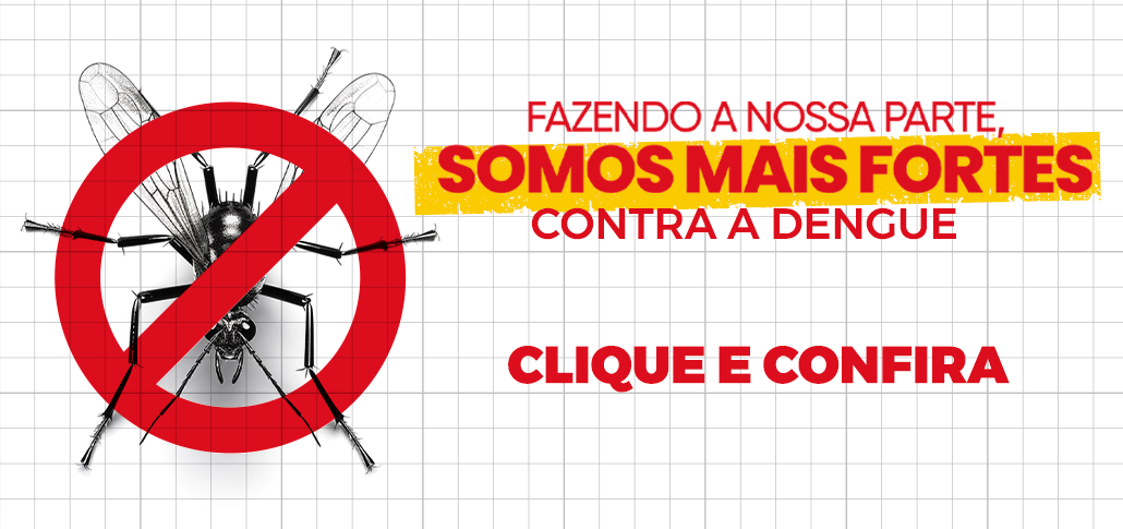 Fazendo a nossa parte SOMOS MAIS FORTES CONTRA A DENGUE!